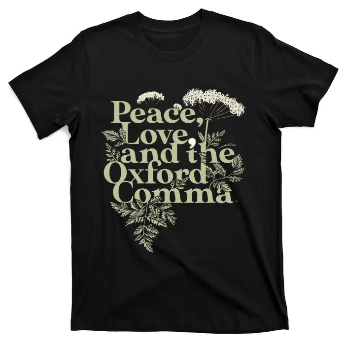 Peace Love And The OxFord English Comma Grammar Humor T-Shirt