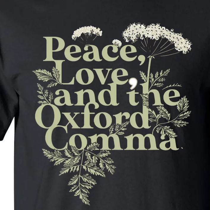 Peace Love And The OxFord English Comma Grammar Humor Tall T-Shirt