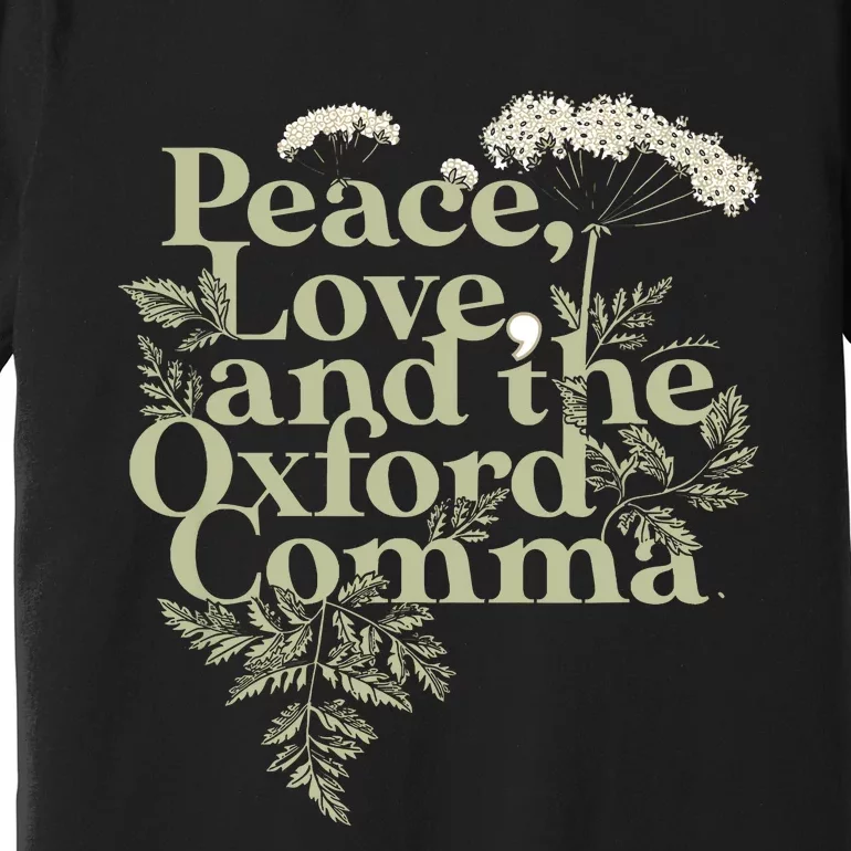 Peace Love And The OxFord English Comma Grammar Humor Premium T-Shirt