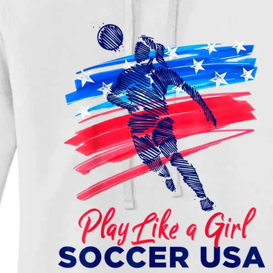 Play Like A Girl USA Soccer Team USA Womens Football Women's Pullover Hoodie