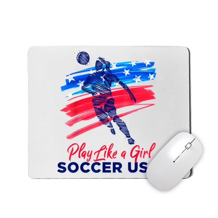 Play Like A Girl USA Soccer Team USA Womens Football Mousepad