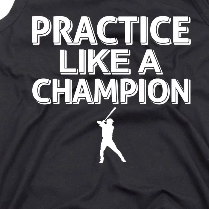 Practice Like A Champion Tank Top