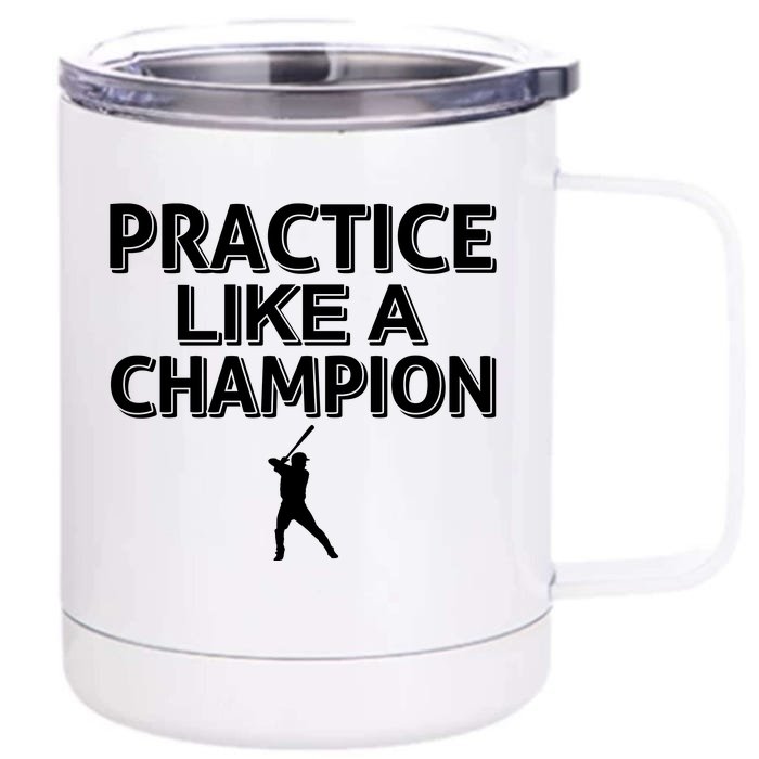 Practice Like A Champion Front & Back 12oz Stainless Steel Tumbler Cup