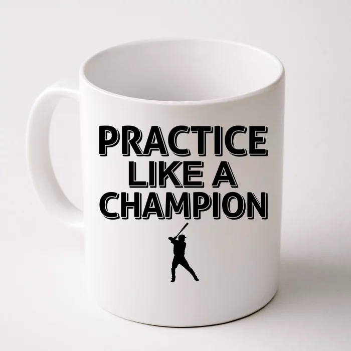 Practice Like A Champion Front & Back Coffee Mug