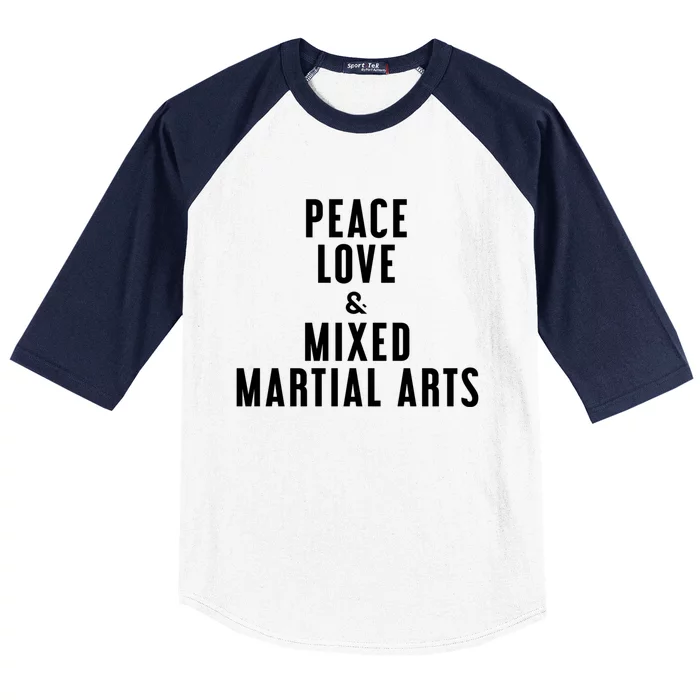 Peace Love And Mixed Martial Arts Gift Baseball Sleeve Shirt