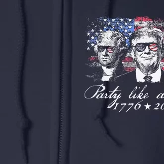 Party Like A Felon 1776 2024 President Full Zip Hoodie