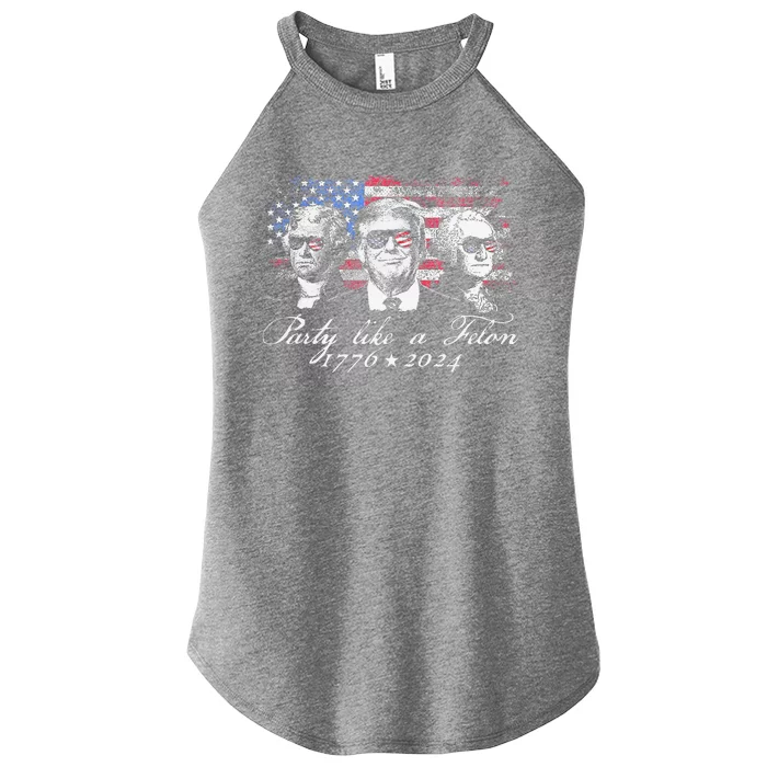 Party Like A Felon 1776 2024 President Women’s Perfect Tri Rocker Tank