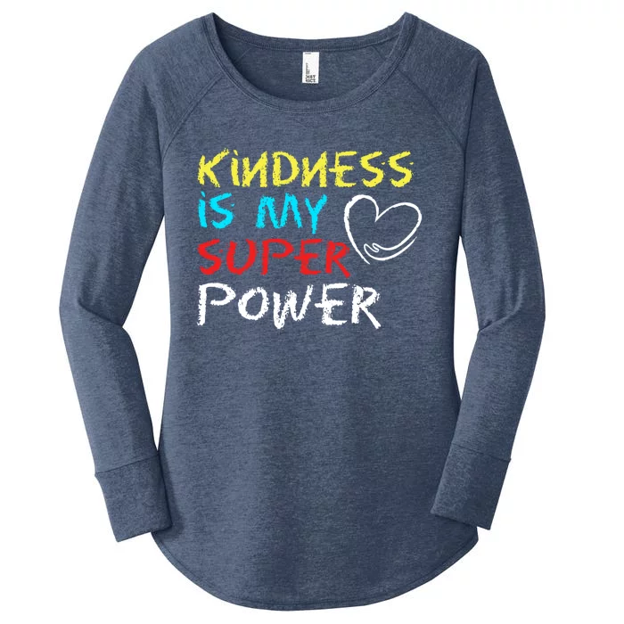 Peace Love And Happiness Kindness My Superpower Gift Design Gift Women's Perfect Tri Tunic Long Sleeve Shirt