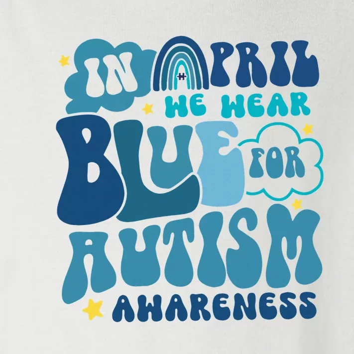 Peace Love Autism In April We Wear Blue For Autism Awareness Toddler Long Sleeve Shirt