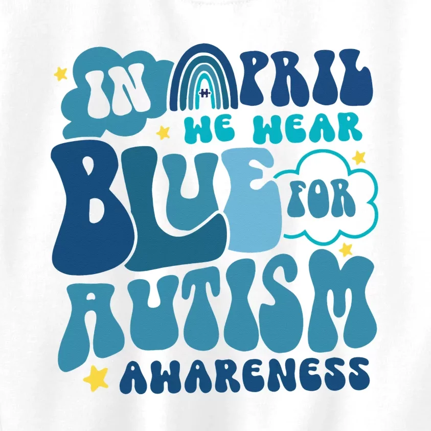 Peace Love Autism In April We Wear Blue For Autism Awareness Kids Sweatshirt