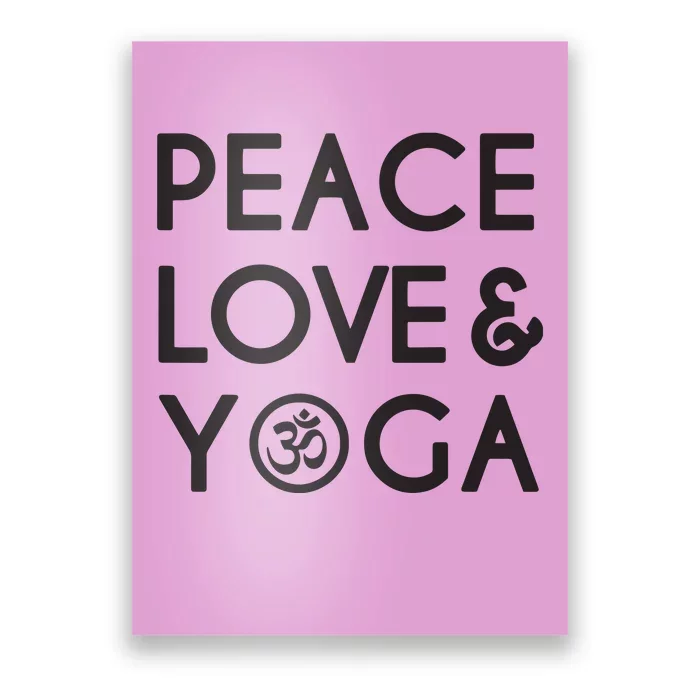 Peace Love And Yoga Om Symbol Yogi Yoga Quotes Poster