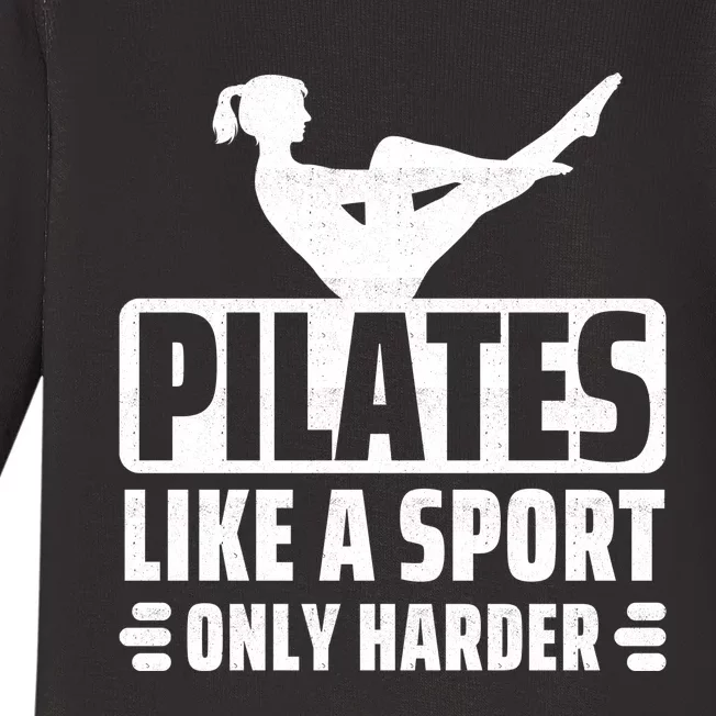 Pilates Like A Sport Only Harder Pilates Baby Long Sleeve Bodysuit