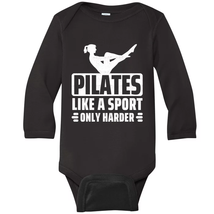 Pilates Like A Sport Only Harder Pilates Baby Long Sleeve Bodysuit