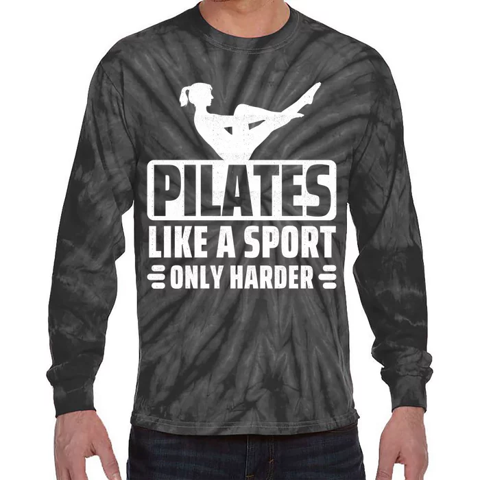 Pilates Like A Sport Only Harder Pilates Tie-Dye Long Sleeve Shirt