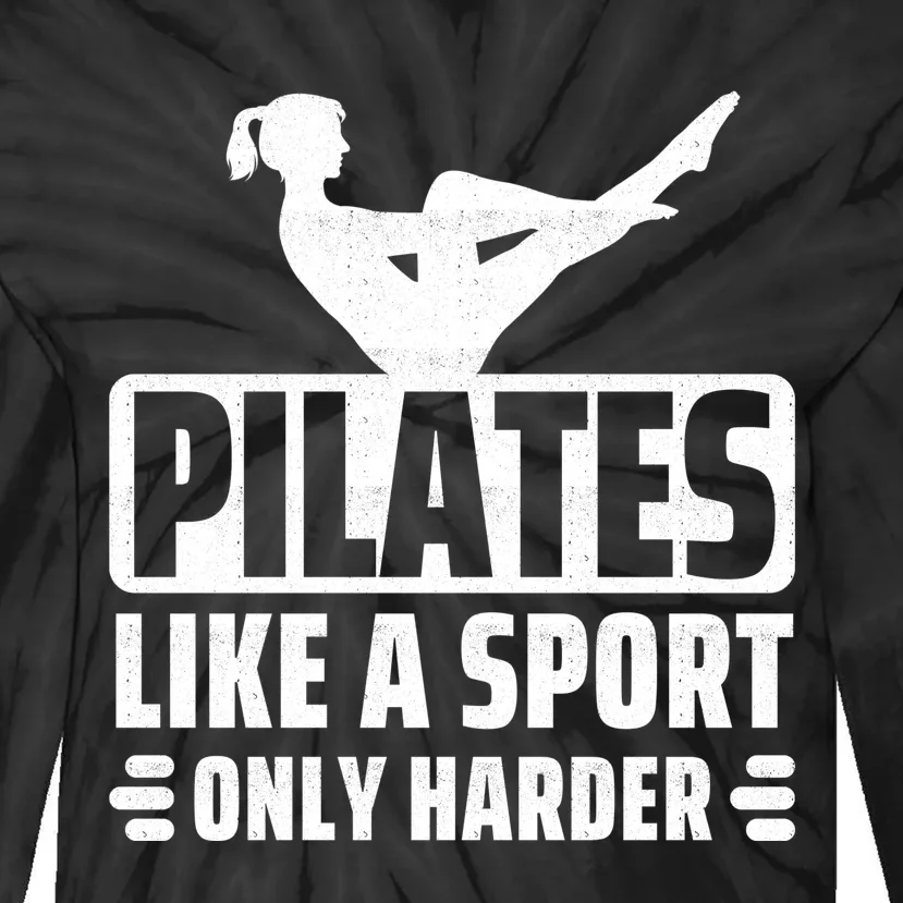 Pilates Like A Sport Only Harder Pilates Tie-Dye Long Sleeve Shirt