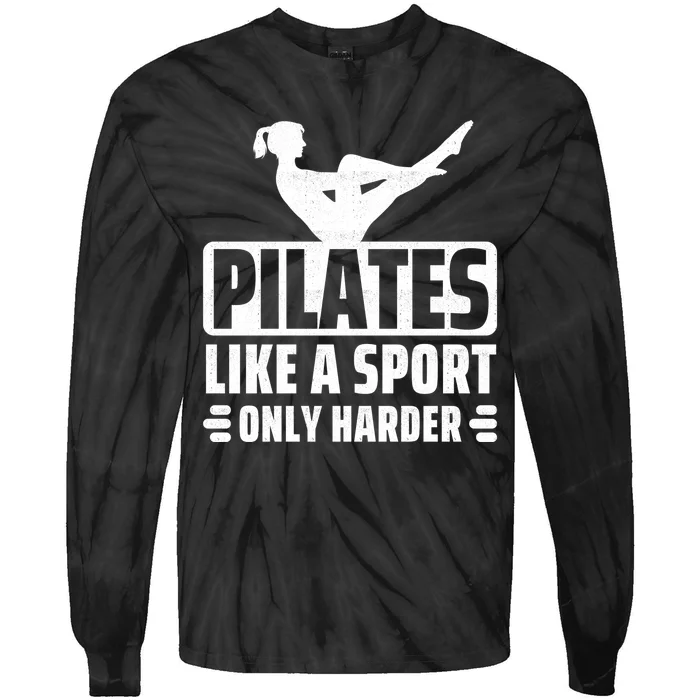 Pilates Like A Sport Only Harder Pilates Tie-Dye Long Sleeve Shirt