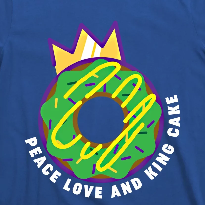 Peace Love And King Cake Design Gift Mardi Gras New Orleans Meaningful Gift T-Shirt