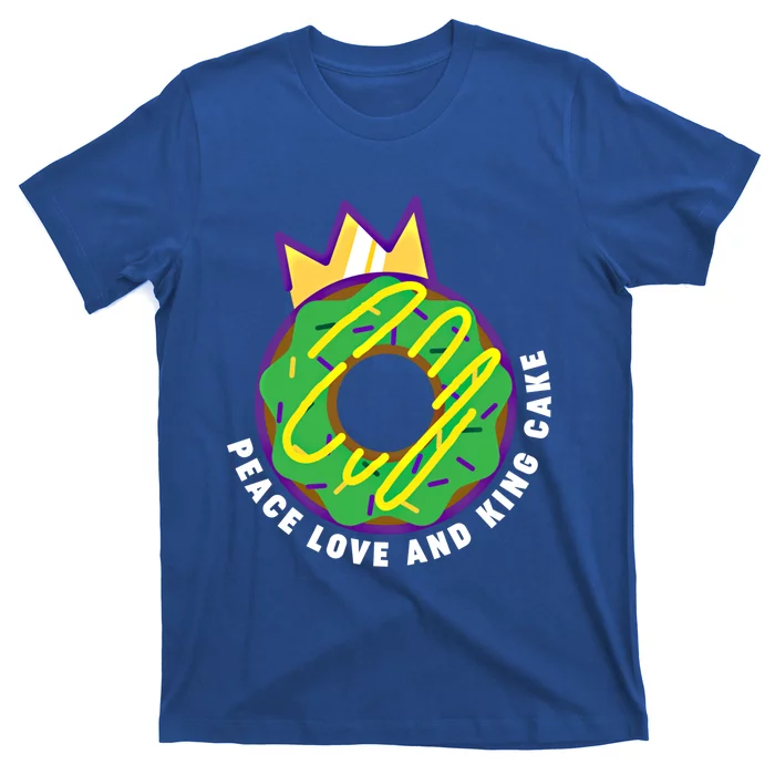 Peace Love And King Cake Design Gift Mardi Gras New Orleans Meaningful Gift T-Shirt