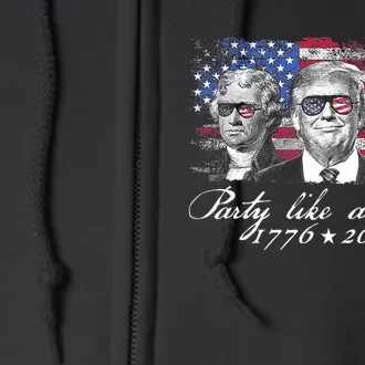 Party Like A Felon 1776 2024 President Full Zip Hoodie