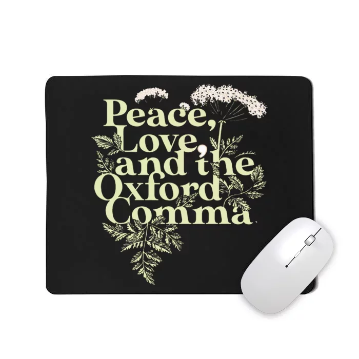 Peace Love And The O.X.F.O.Rd Comma English Grammar Humor Flower Mousepad