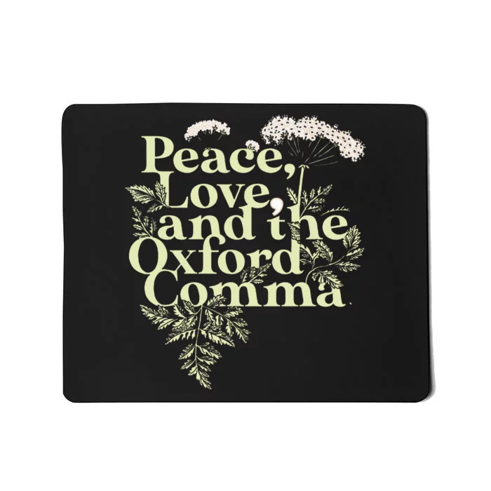 Peace Love And The O.X.F.O.Rd Comma English Grammar Humor Flower Mousepad