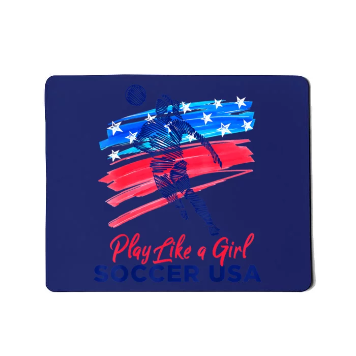 Play Like A Girl USA Soccer Team Shirt USA Womens Football Mousepad