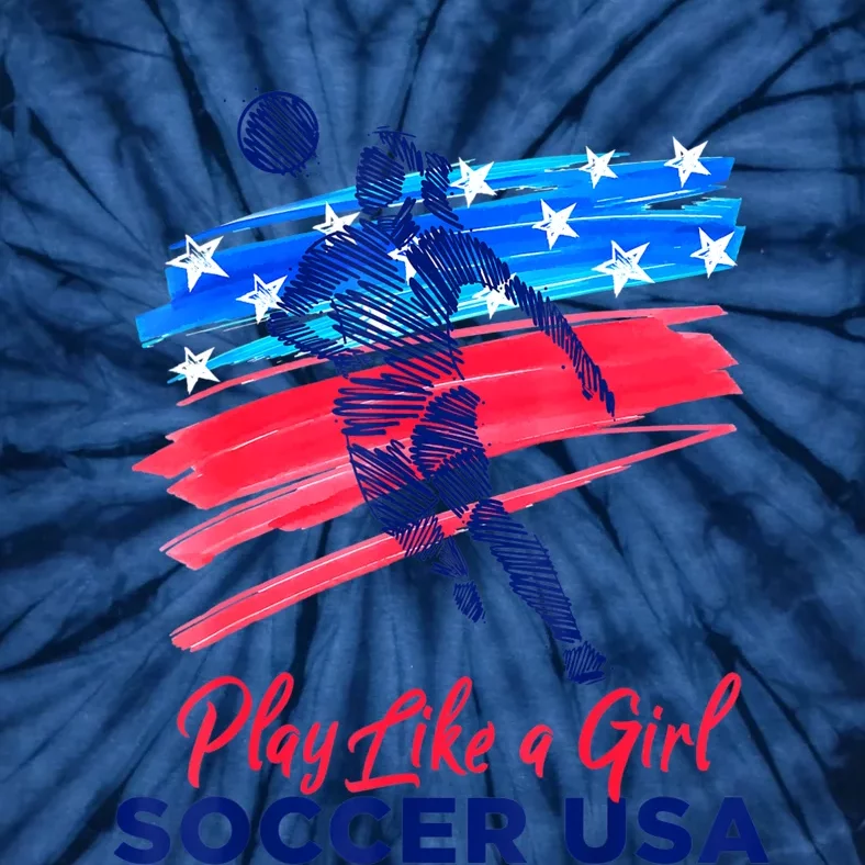 Play Like A Girl USA Soccer Team Shirt USA Womens Football Tie-Dye T-Shirt