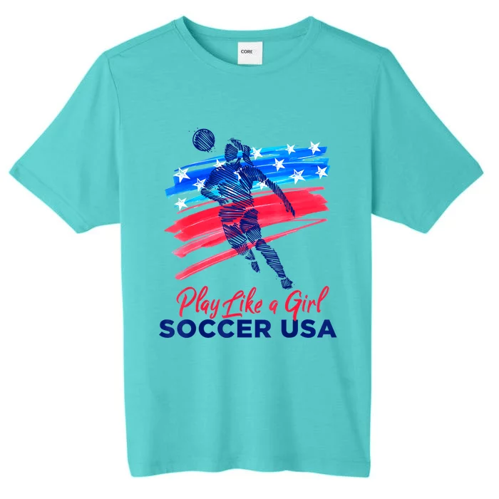 Play Like A Girl USA Soccer Team Shirt USA Womens Football ChromaSoft Performance T-Shirt