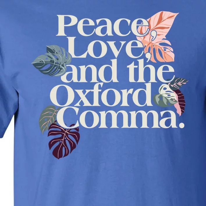 Peace Love And The Comma Grammar Lover Tall T-Shirt