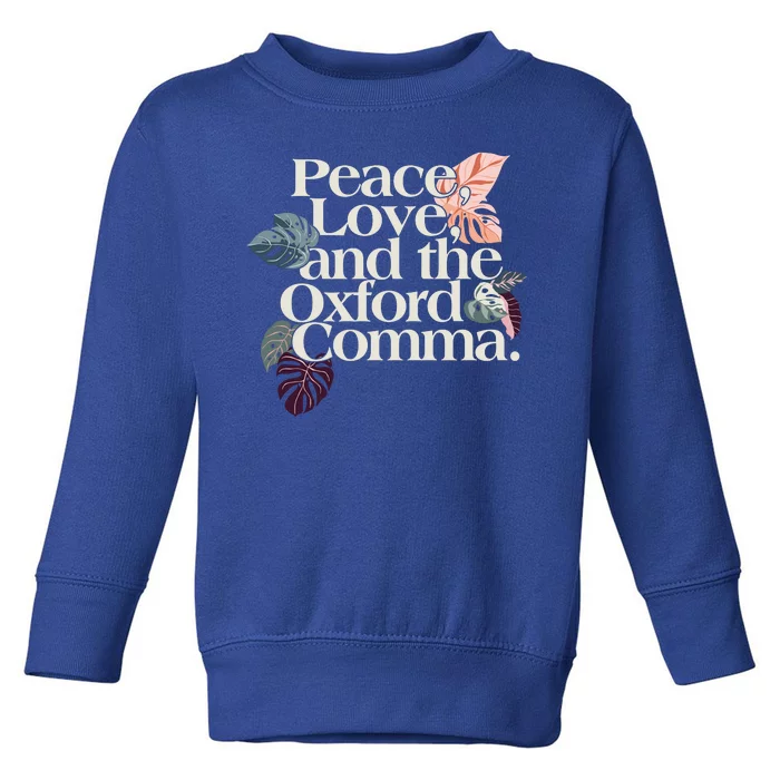 Peace Love And The Comma Grammar Lover Toddler Sweatshirt