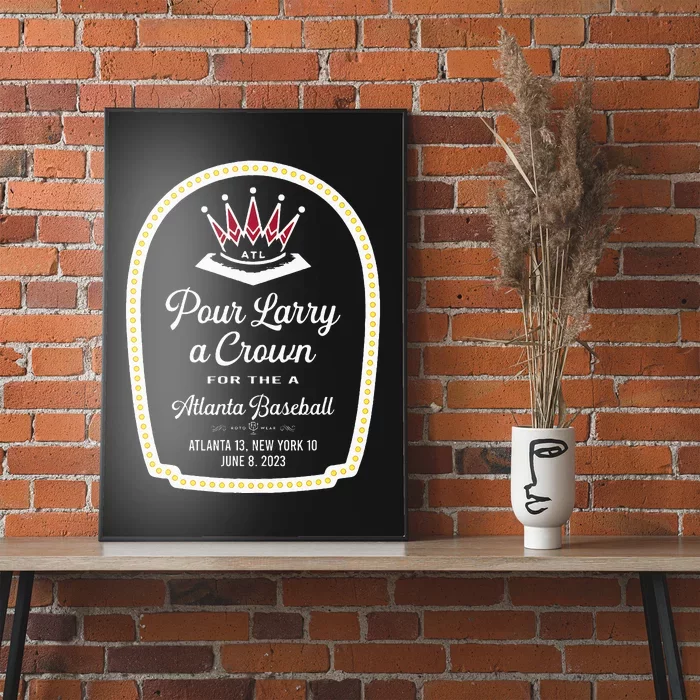 POUR LARRY A CROWN Home Run Celebration Funny Poster