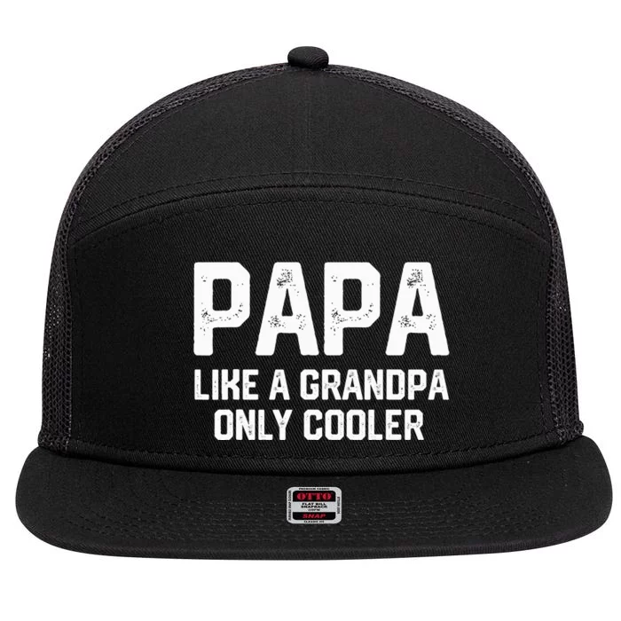 PAPA Like A Grandpa ONLY COOLER Funny Dad Papa Definition 7 Panel Mesh Trucker Snapback Hat