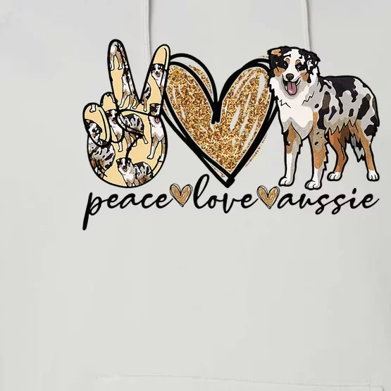 Peace Love Aussie Australian Shepherd Dog Pets Animals Performance Fleece Hoodie