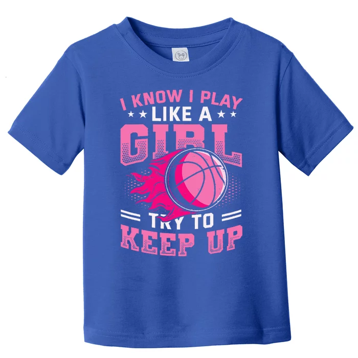 Play Like A Basketball Toddler T-Shirt