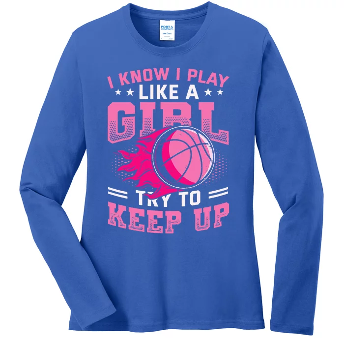 Play Like A Basketball Ladies Long Sleeve Shirt