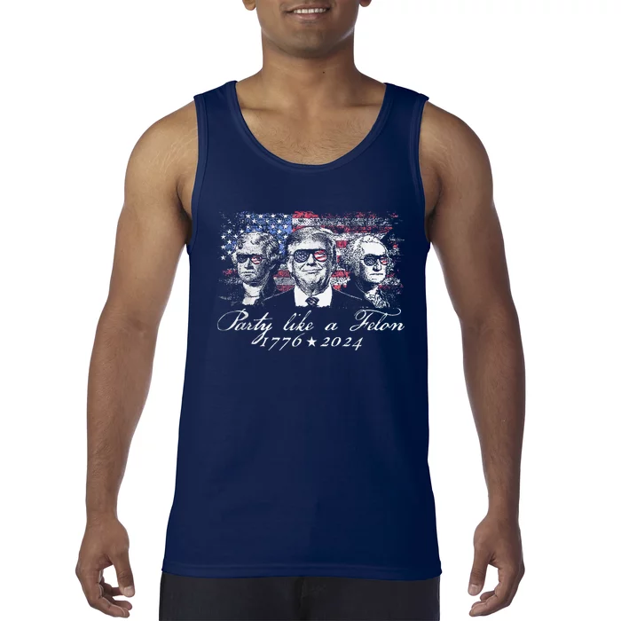 Party Like A Felon 1776 2024 President Tank Top