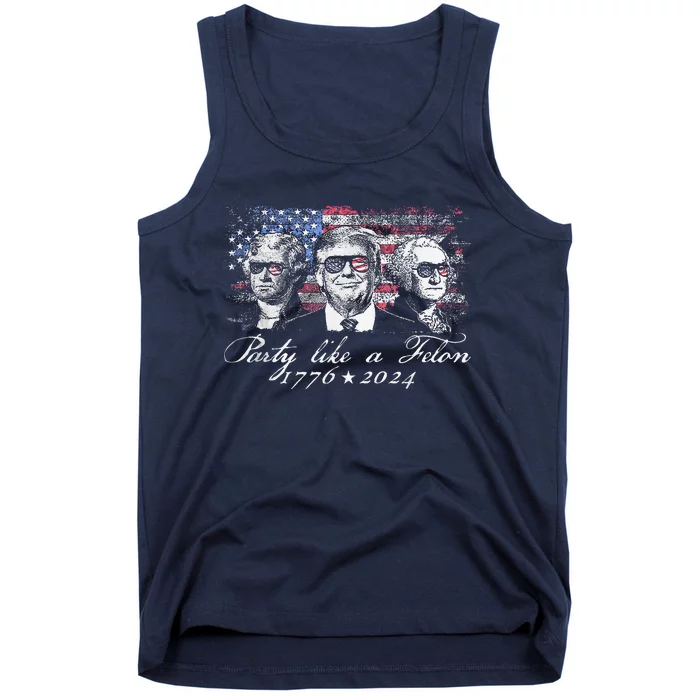 Party Like A Felon 1776 2024 President Tank Top