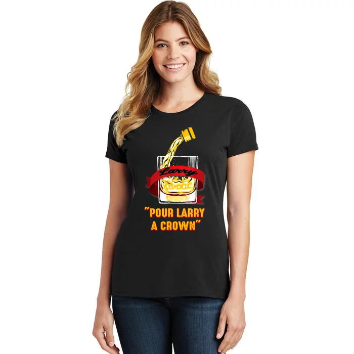 Pour Larry A Crown Women's T-Shirt