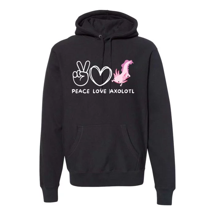 Peace Love Axolotl Retro Axolotl Lover Premium Hoodie