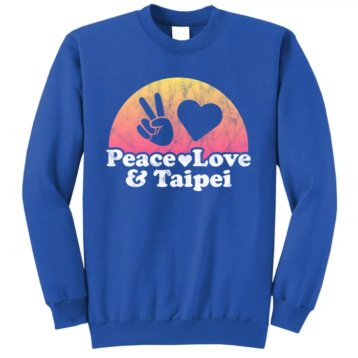 Peace Love And Taipei Taiwan Gift Sweatshirt