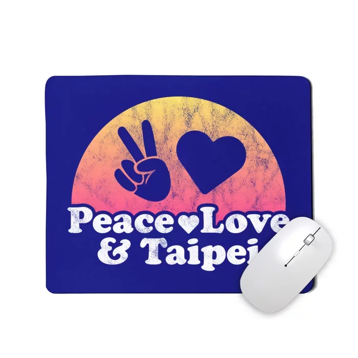 Peace Love And Taipei Taiwan Gift Mousepad