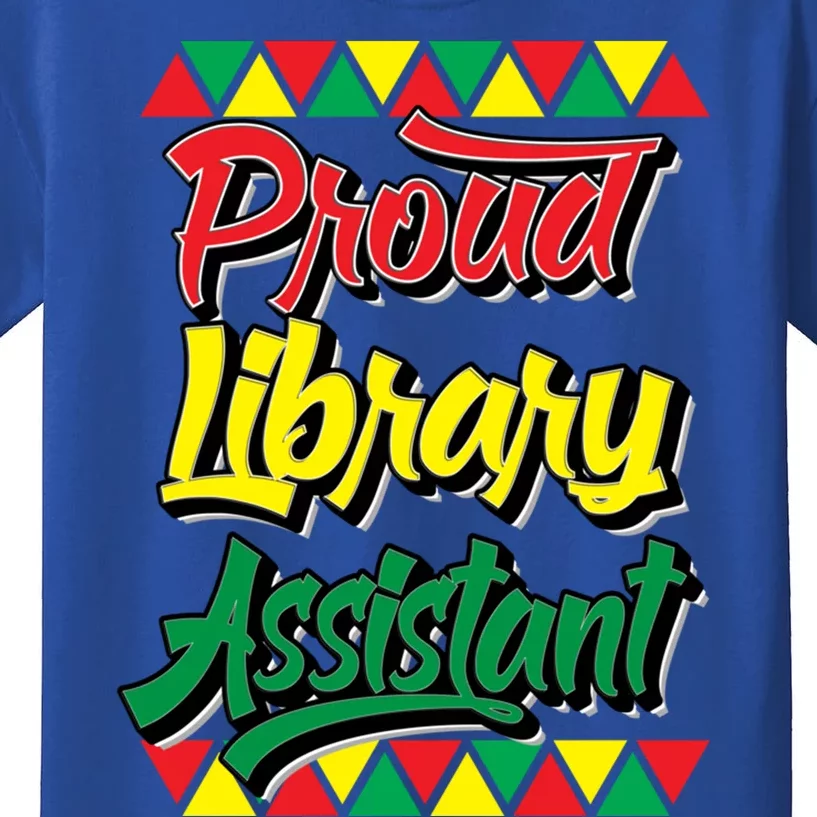 Proud Library Assistant Black History Month African Pride Great Gift Kids T-Shirt