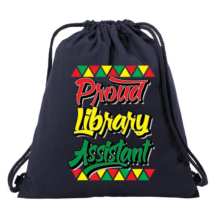 Proud Library Assistant Black History Month African Pride Great Gift Drawstring Bag