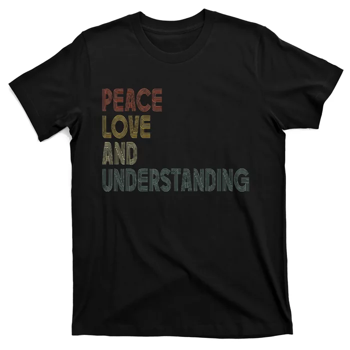 Peace Love And Understanding Inspirational T-Shirt