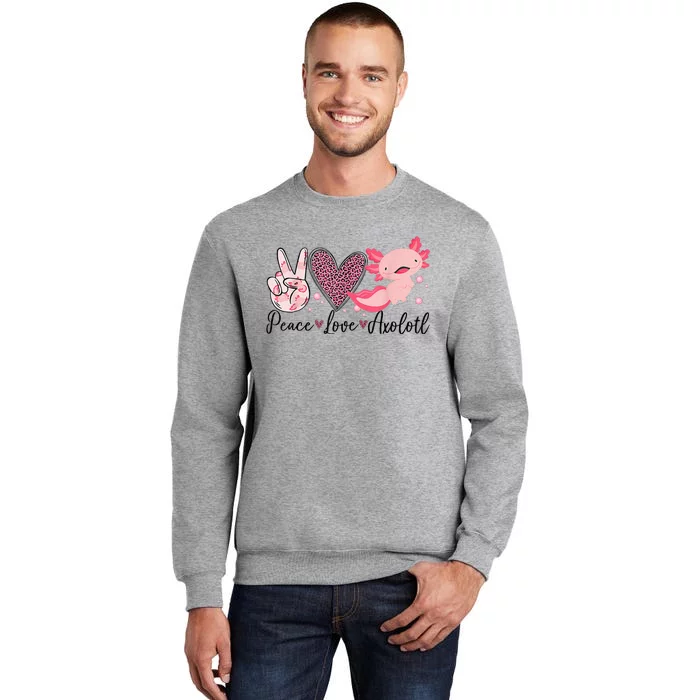 Peace Love Axolotl Heart Leopard Gift Nager Tall Sweatshirt