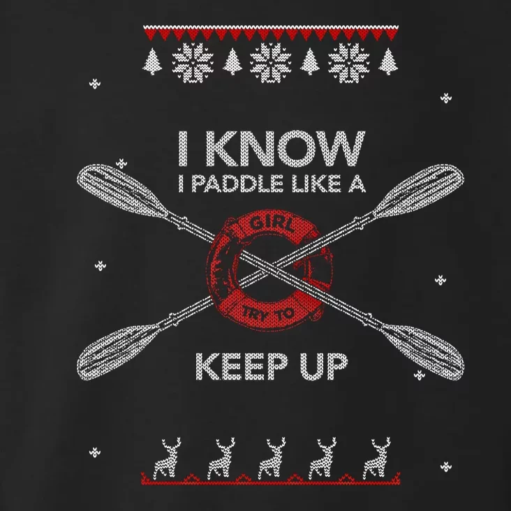 Paddle Like A Ugly Canoe Kayak Christmas Sweater Gift Funny Gift Toddler Hoodie