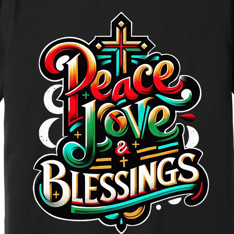 Peace Love And Blessings Inspirational Festive Christmas Premium T-Shirt