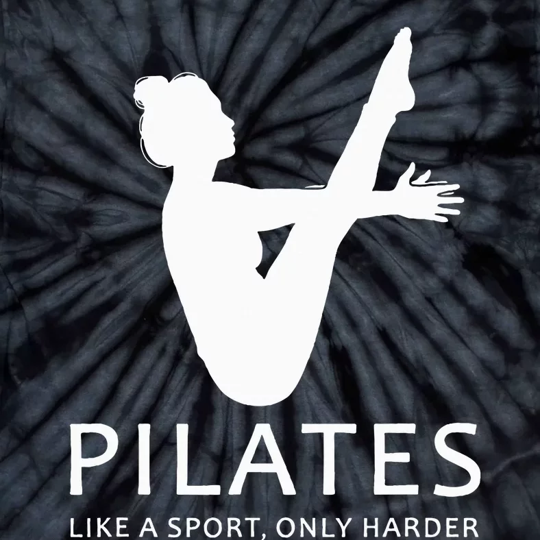 Pilates Like A Sport Only Harder Funny Tie-Dye T-Shirt