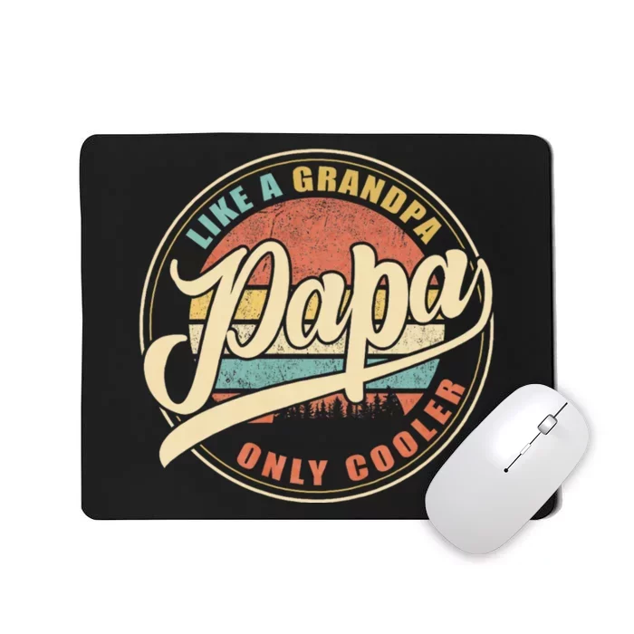 Papa Like A Grandpa Only Cooler Funny Dad Papa Definition Mousepad