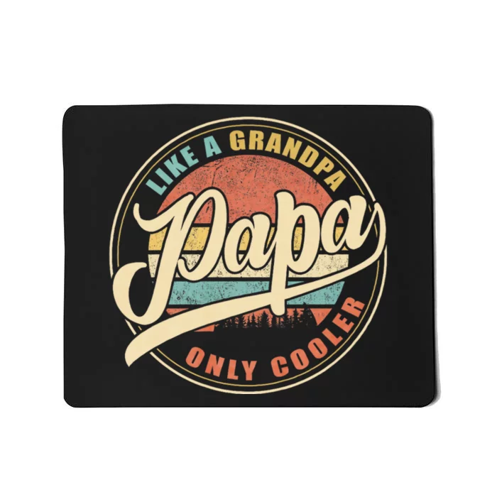 Papa Like A Grandpa Only Cooler Funny Dad Papa Definition Mousepad